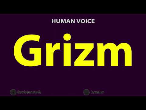 How to Pronounce Grizm