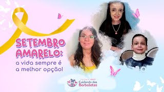 Setembro Amarelo: a vida é sempre a melhor opção!
