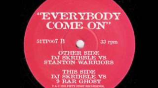 DJ Skribble Vs Stanton Warriors - Everybody Come On