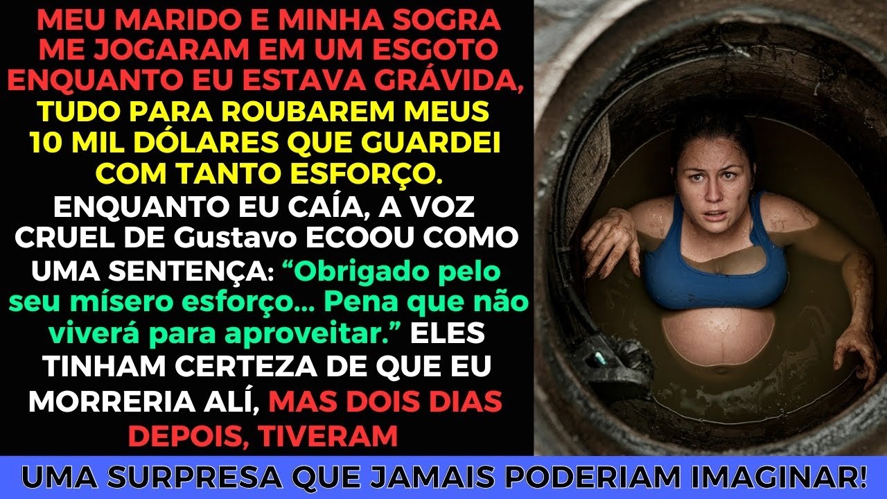 Meu marido e minha sogra me trancaram em um bueiro. “Agora sua herança é minha!” Disse ele. Mas…