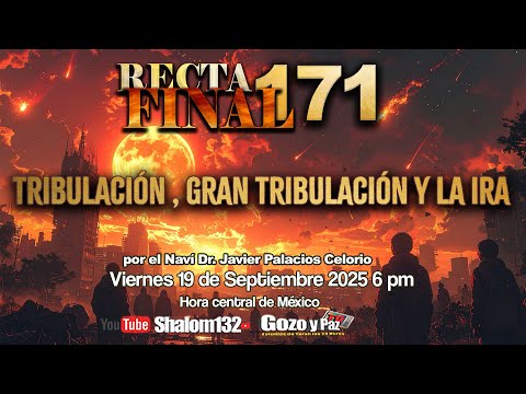 🔴TRIBULACIÓN , GRAN TRIBULACIÓN Y LA IRA ¿EN DONDE ESTAMOS? - RECTA FINAL 171 EN VIVO