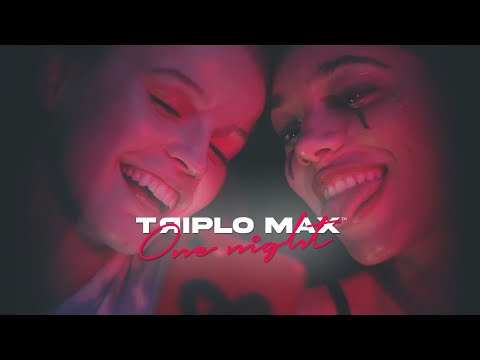 Triplo Max - One Night (Official Video)