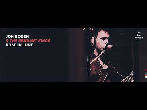 Jon Boden & The Remnant Kings - Rose In June