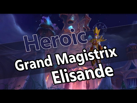 Sunbrace vs Grand Magistrix Elisande - Heroic