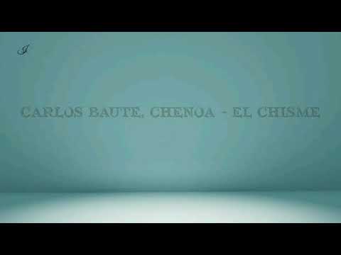 Carlos Baute, Chenoa - El chisme - (Letra)