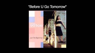 One Vo1ce - Before U Go Tomorrow