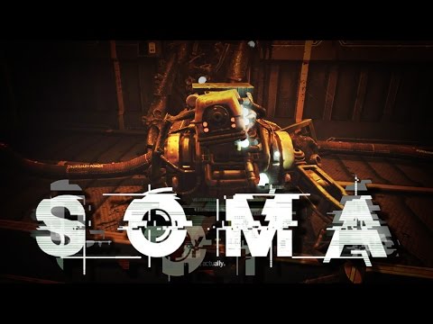 SOMA Gameplay Part 3: KILLER ROBOTS ON THE LOOSE!!!