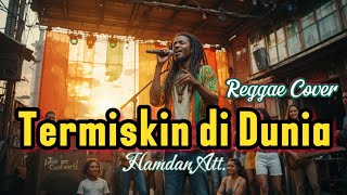Download lagu Termiskin Di Dunia - Hamdan ATT Reggae Version Cover by Driftline || Cover Lagu Reggae  mp3 Download lagu Termiskin Di Dunia - Hamdan ATT Reggae Version Cover by Driftline || Cover Lagu Reggae  mp3