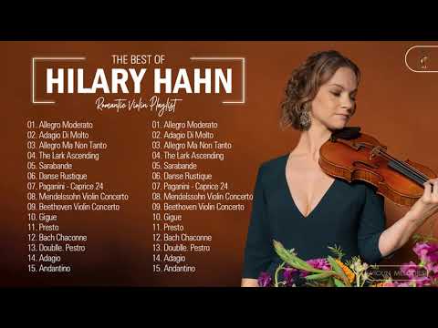 Hilary Hahn Greatest Hits Playlist - Hilary Hahn Best Violin Songs Collection Of All Time