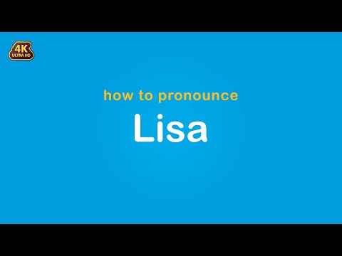 how to pronounce Lisa