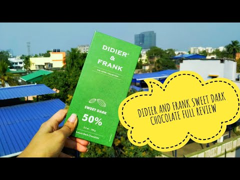 DIDIER AND FRANK SWEET DARK CHOCOLATE FULL REVIEW|BEST LUXURY CHOCOLATE UNDER RS. 300|NOW IN INDIA