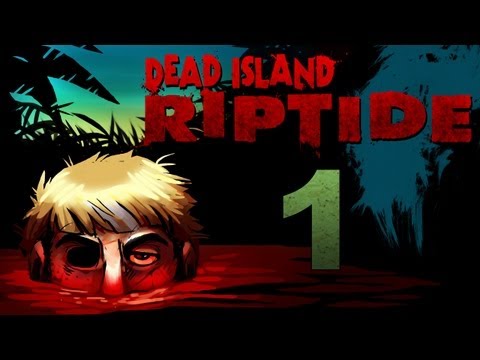 Dead Island Riptide Co-op Walkthrough w/ SSoHPKC : Kootra : Nova : Sp00n Part 1 - The Prologue