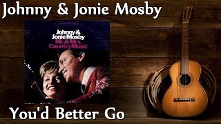 Johnny &amp; Jonie Mosby - You&#39;d Better Go