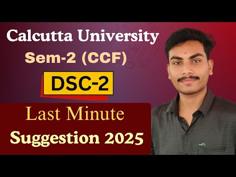 CU CCF DSC-2 LAST MINUTE SUGGESTION AND ALL TEXT EXPLANATION