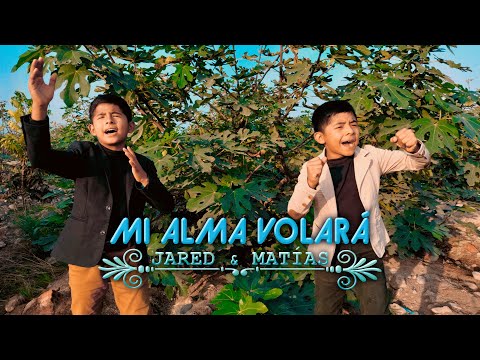 Jared y Matías / Mi alma volará (Video Oficial)