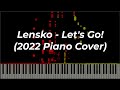 Lensko Let S Go 2022 Piano Cover