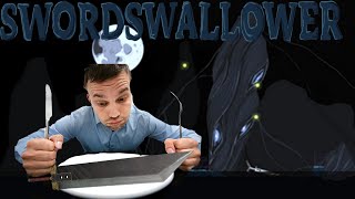 SWORDSWALLOWER (verry good and fun)