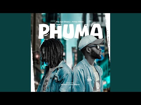 Phuma (feat. Kritiqo KMaxx)