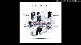 Kelmitt - Otra Vez (Full Remix) FT. Farruko, Bryant Myers, Bad Bunny y Darell