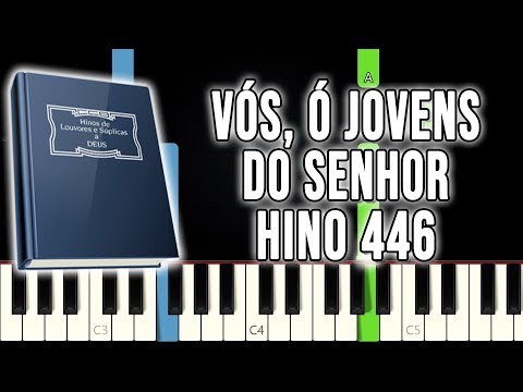 Hino 446 CCB - Vós Ó Jovens Do Senhor | VERSÃO FÁCIL | Piano e Teclado Tutorial