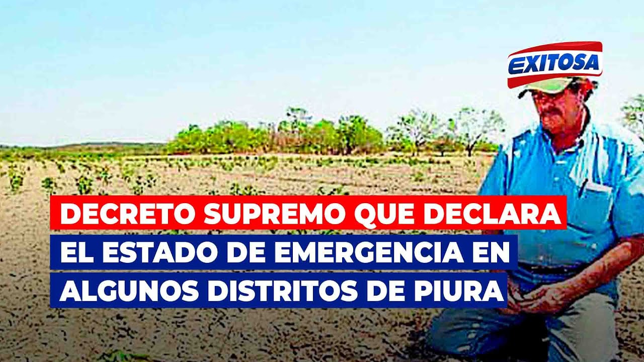 🔴🔵Decreto Supremo que declara el Estado de Emergencia en algunos distritos de Piura