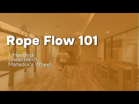 Rope Flow 101, Lesson 4: 1-hand Underhand Matador's Wheel