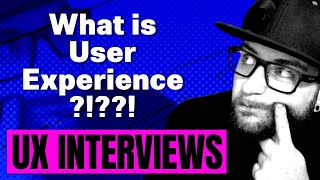 UX Designer Interview Questions - What is UX design?