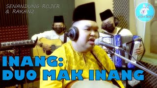 Download lagu INANG: DUO MAK INANG (Selendang Mak Inang & Mak Inang Renek/Tua) cover by ROJER KAJOL feat OMR. mp3