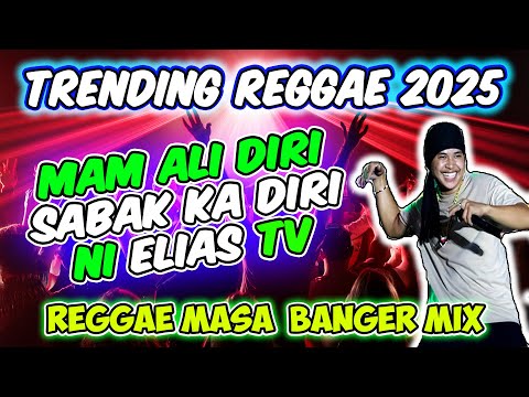 MAM ALI DIRI SABAK KA DIRI NI ELIAS TV - BOLIVIAZ - TRENDING REGGAE SAYAWAN 2025 - DJMAR DISCO TRAXX