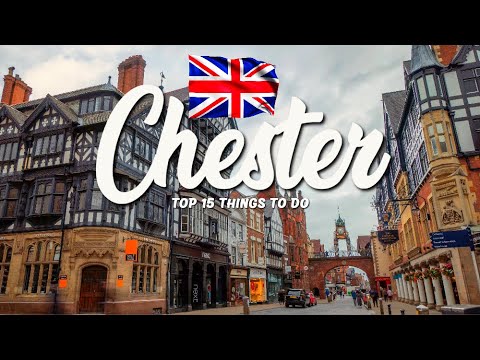 TOP 15 Things To Do In Chester 🇬🇧 Travel Guide
