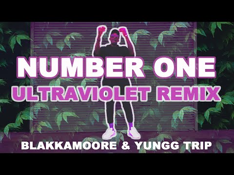 BLAKKAMOORE & YUNGG TRIP - NUMBER ONE | ULTRAVIOLET REMIX | OFFICIAL VIDEO | 2023