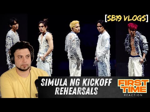 [SB19 VLOGS] First Time Reaction | Simula ng KICKOFF Rehearsals
