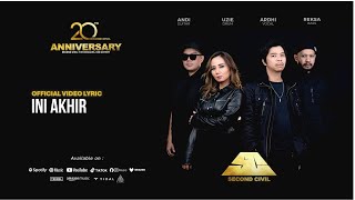 Download lagu Second Civil - Ini Akhir ( Video Lyric) mp3