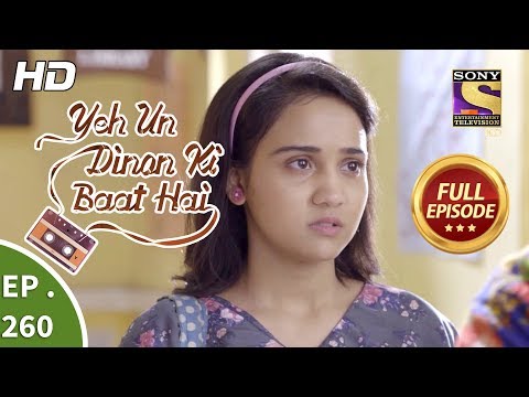 Yeh Un Dinon Ki Baat Hai - Ep 260 - Full Episode - 31st August, 2018