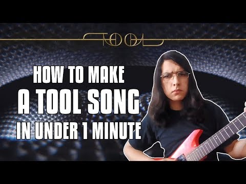 How to make a TOOL song in under 1 minute