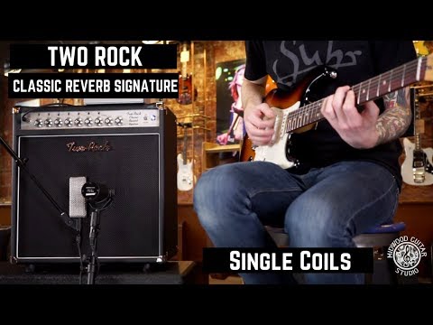Two-Rock Classic Reverb Signature Combo Demo | Single Coils