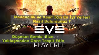 Eve Online - Low secte  Boş Bölgeler Nasıl Bulunur Düşman Gemileri Tarama Rehber