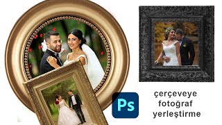Photoshopta fotoğrafınızı çerçeveye yerleştirin