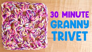 30 MINUTE Crochet GRANNY TRIVET (Super Fast & Easy!)
