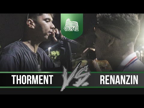 THORMENT X RENANZIN (SP) - SEGUNDA FASE - BATALHA DO COLISEU - EDIÇÃO 79