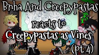 Bnha And Creepypastas reacts to (Creepypastas as V
