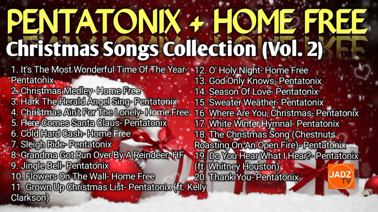 PENTATONIX + HOME FREE| Christmas Songs Collection (Vol. 2)