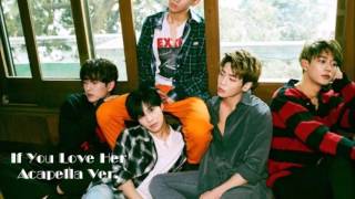 샤이니 (SHINee) - If You Love Her (Acapella Ver.)