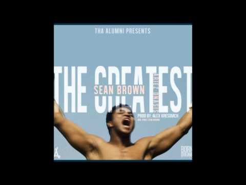 Sean Brown - The Greatest (ft. Ariez Onas)