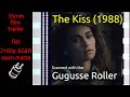 The Kiss 1988 35mm Film Trailer Flat Open Matte 2160p
