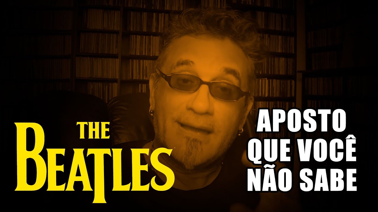 The Beatles - Aposto que Você Não Sabe