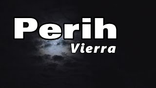Download lagu Perih - Vierra || Lirik mp3 Download lagu Perih - Vierra || Lirik mp3