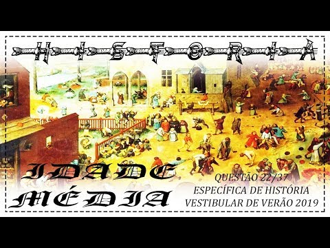 IDADE MÉDIA - Questão 22/37 | Específica Vestibular de Verão 2019 UEM