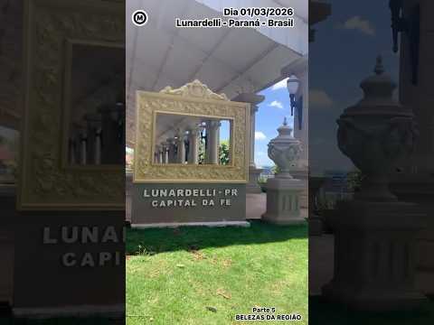 #Lunardelli #Paraná #Brasil #Parte5 #dia 01/03/2026 #Santuário #SantaRita #CapitaldaFé #turismo