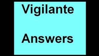Vigilante - Answers